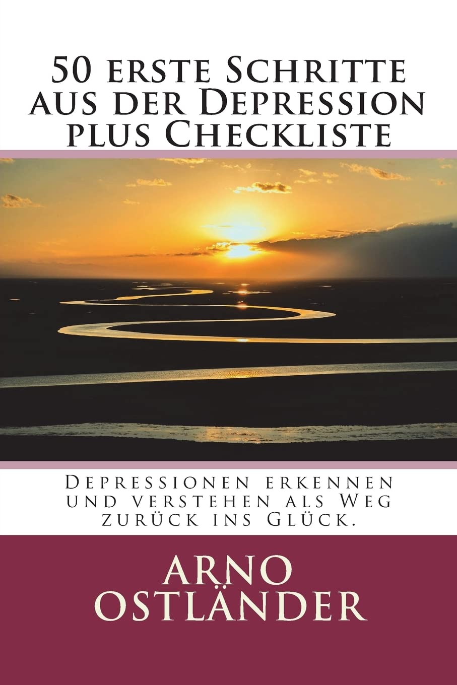 50 erste Schritte aus der Depression – mit Checkliste