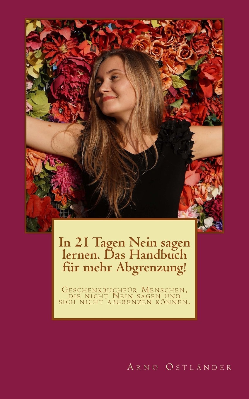 In 21 Tagen Nein sagen lernen – Handbuch für mehr Abgrenzung